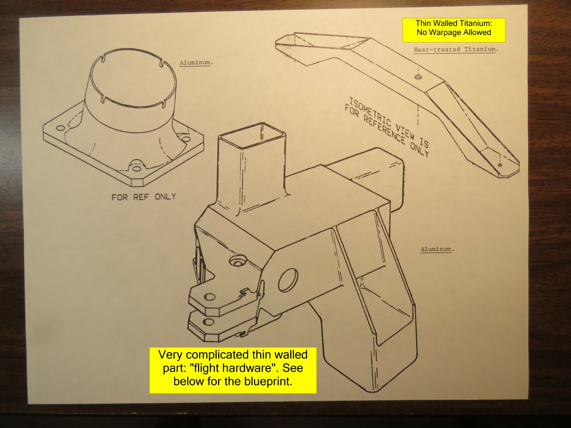 TRW:  Flight Hardware, thin wall and very detailed. Blueprint is below.